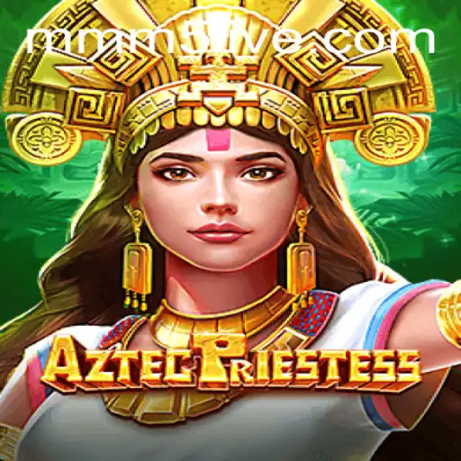 Unveiling the Mysteries of AztecPriestess: A Deep Dive into the Enchanting Game on MMM5.com