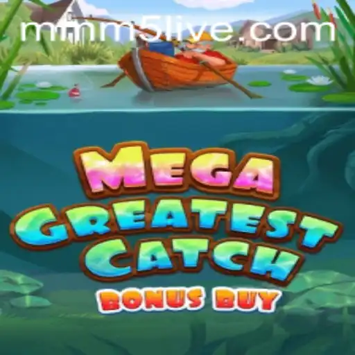 Experience Thrills with MegaGreatestCatchBonusBuy at MMM5.com